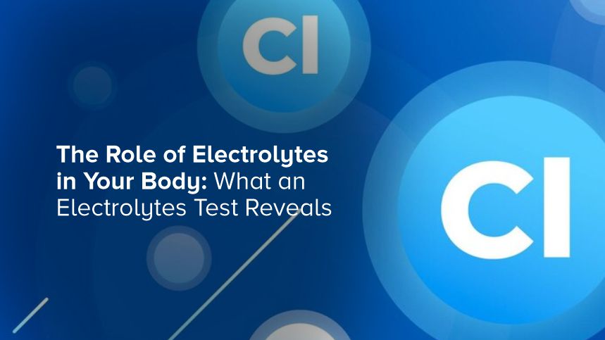 The Essential Role of Electrolytes in Your Body and What an Electrolytes Test Reveals