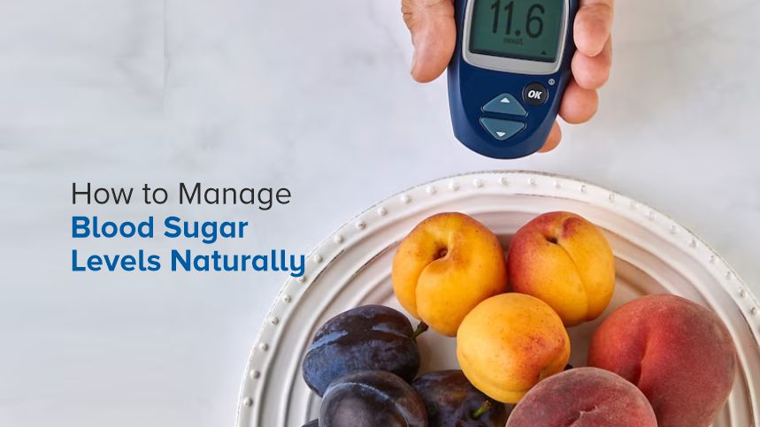 How to Manage Blood Sugar Levels Naturally