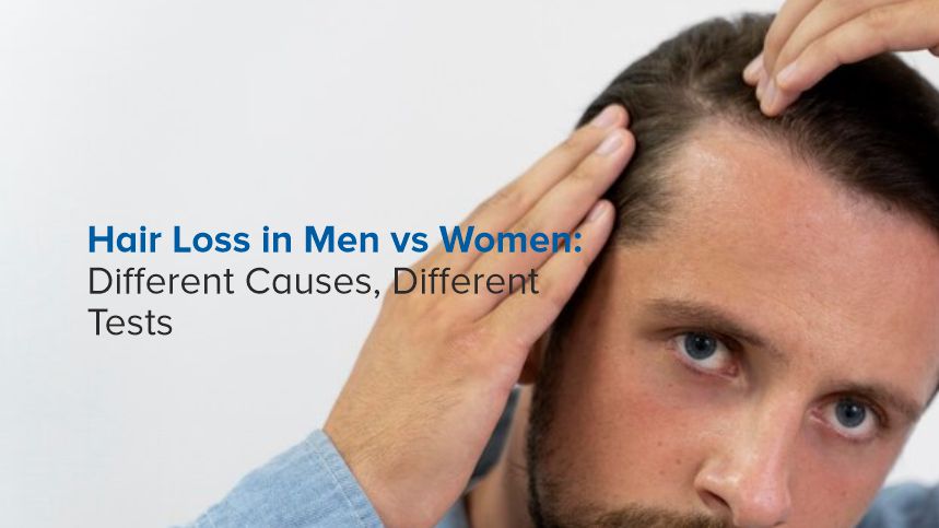 Hair Loss in Men vs. Women: Different Causes, Different Tests