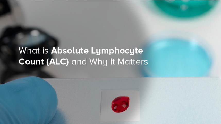 What is Absolute Lymphocyte Count (ALC) and Why It Matters